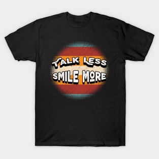 Talk Less Smile More - Happy Retro T-Shirt